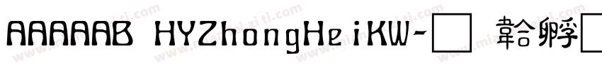 AAAAAB HYZhongHeiKW字体转换